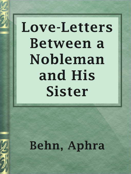Title details for Love-Letters Between a Nobleman and His Sister by Aphra Behn - Available
